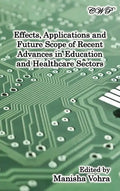 Effects, Applications and Future Scope of Recent Advances in Healthcare and Education Sectors - Hardcover