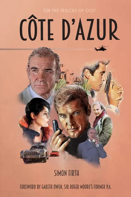 Côte d'Azur: Exploring the James Bond connections in the South of France - Paperback