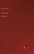The Crowd: in large print - Hardcover