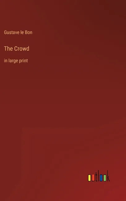 The Crowd: in large print - Hardcover