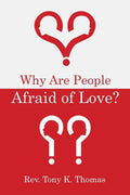 Why Are People Afraid of Love? - Paperback