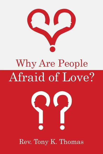 Why Are People Afraid of Love? - Paperback