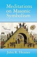 Meditations on Masonic Symbolism - Paperback