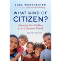 What Kind of Citizen?: Educating Our Children for the Common Good - Paperback