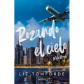 Rozando El Cielo: En El Hockey Y El Amor, Todo Vale / Mile High - Paperback
