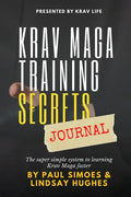 Krav Life Training Secrets Journal: The super simple system to learning Krav Maga faster - Paperback