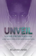 Unveil: 10 Steps Used to Survive and Move Beyond Domestic Violence - Paperback