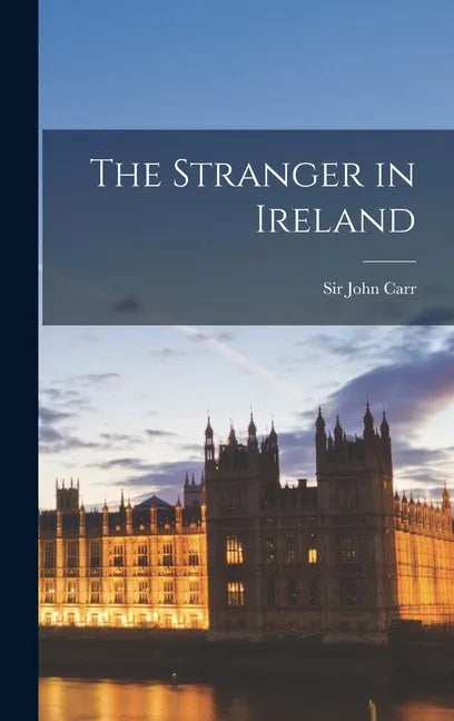 The Stranger in Ireland - Hardcover