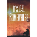 It's 10: 31 Somewhere - Paperback