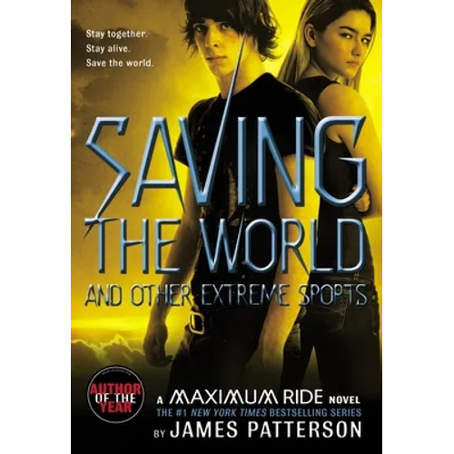 Saving the World and Other Extreme Sports: A Maximum Ride Novel - Paperback