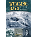 Whaling Days in Old Hawaii - Paperback