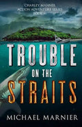 Trouble on the Straits - Paperback