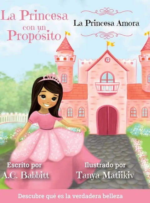 La Princesa Amora: Descubre qué es la Verdadera Belleza - Hardcover