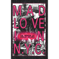 Mad Love in N.Y.C. - Paperback