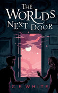 The Worlds Next Door: A mysterious old house. Another world. A terrifying enemy. - Paperback