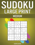 Sudoku Large Print Medium: 200 Medium Level Sudokus with Instructions and Solutions - Large Print - Paperback