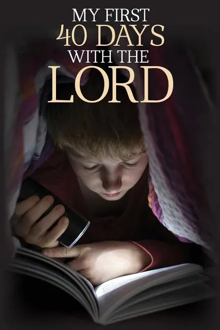 My First 40 Days with the Lord - Paperback