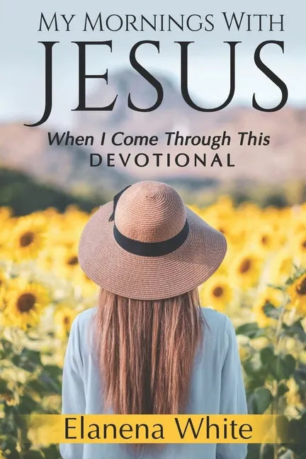 My Mornings With Jesus: When I Come Through This - Paperback