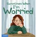Sometimes When I'm Worried - Hardcover