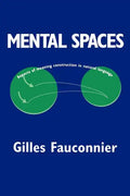 Mental Spaces: Aspects of Meaning Construction in Natural Language - Paperback
