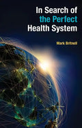 In Search of the Perfect Health System - Paperback