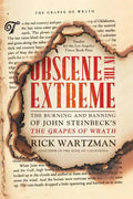 Obscene in the Extreme: The Burning and Banning of John Steinbeck's the Grapes of Wrath - Paperback
