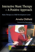 Interactive Music Therapy - A Positive Approach: Music Therapy at a Child Development Centre - Paperback