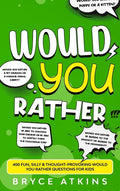 Would You Rather: 400 Fun, Silly & Thought-Provoking Would You Rather Questions for Kids. - Hardcover