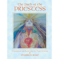 The Path of the Priestess: A Guidebook for Awakening the Divine Feminine - Paperback