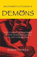 The Little Book of Demons: The Positive Advantages of the Personification of Life's Problems - Paperback