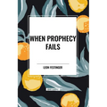 When Prophecy Fails - Paperback