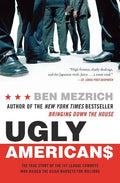 Ugly Americans: The True Story of the Ivy League Cowboys Who Raided the Asian Markets for Millions - Paperback