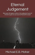 Eternal Judgement: We must all appear before the judgement seat of Christ to give an account of himself to God - Paperback