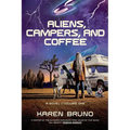 Aliens, Campers, and Coffee - Paperback