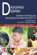 Digging Deeper: Activities for Enriching and Expanding Social Studies Instruction K-12 - Paperback