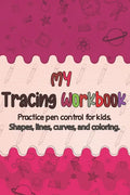 Tracing workbook for kids: Pen Control Practice, Preschool Learning Book for 3 and 4 to 6 year olds and kindergarten. - Paperback