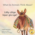 What Do Animals Think About?: Empathetic Questions for Ethiopian Animals in Anuak and English - Paperback
