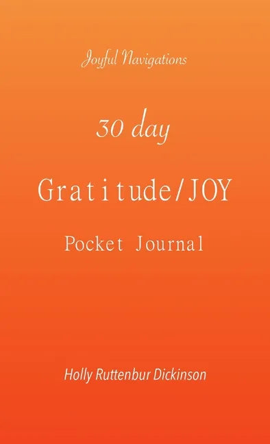 30 day Gratitude/JOY Pocket Journal - Paperback