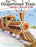 The Gingerbread Train: Santa's Secret Gift - Hardcover