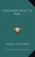 A Rifleman Went to War - Hardcover