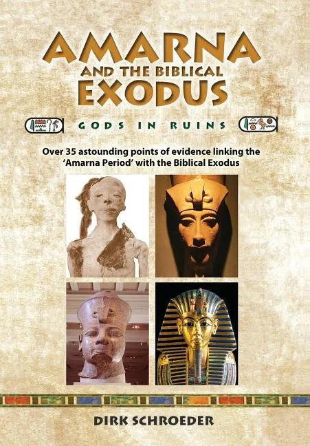 Amarna and the Biblical Exodus: Gods in Ruins - Hardcover