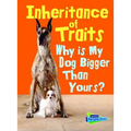 Inheritance of Traits: Why Is My Dog Bigger Than Your Dog? - Hardcover