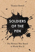 Soldiers of the Pen: The Writers' War Board in World War II - Paperback