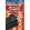American Mystic: The Life, Death, & Rebirth of Jimmy Wonderful - Paperback
