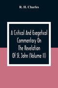 A Critical And Exegetical Commentary On The Revelation Of St. John (Volume II) - Paperback