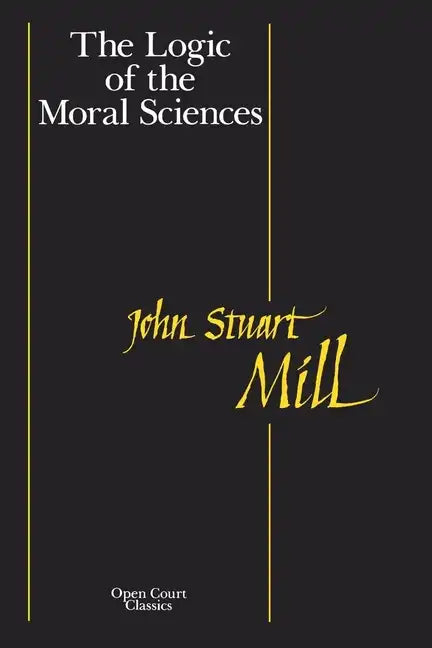 The Logic of the Moral Sciences - Paperback