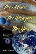 The Mans, The Dragons, The Gods: A Chronicle held by the Shaman Organization - Paperback