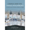 China and Its Small Neighbors: The Political Economy of Asymmetry, Vulnerability, and Hedging - Paperback