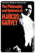 The Philosophy and Opinions of Marcus Garvey: Africa for the Africans - Paperback