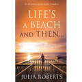 Life's a Beach and Then... - Paperback